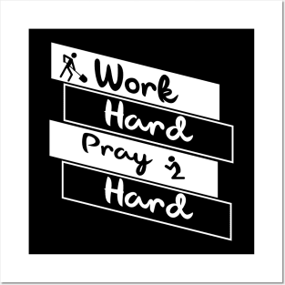 'Work Hard Pray Hard' Military Public Service Shirt Posters and Art